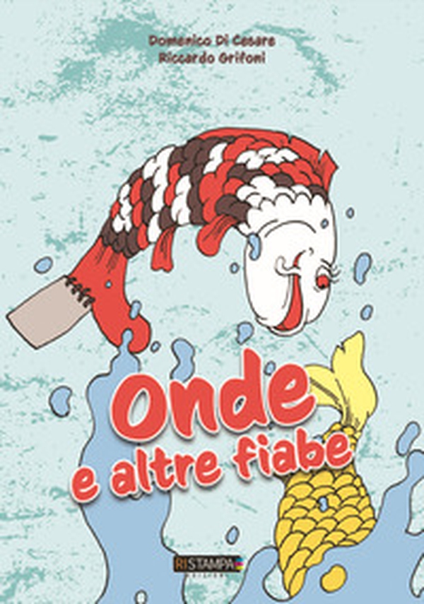 Onde e altre fiabe - Librerie.coop Onde e altre fiabe - Librerie.coop