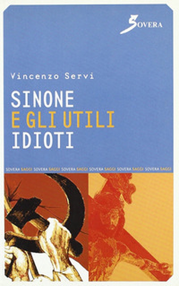 Sinone e gli utili idioti - Librerie.coop Sinone e gli utili idioti - Librerie.coop