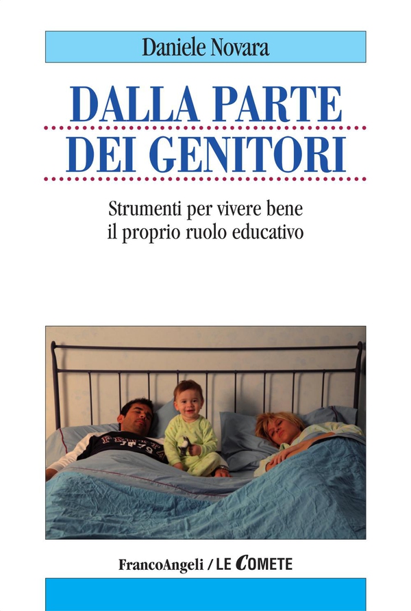 Dalla parte dei genitori. Strumenti per vivere bene il proprio ruolo educativo - Librerie.coop Dalla parte dei genitori. Strumenti per vivere bene il proprio ruolo educativo - Librerie.coop