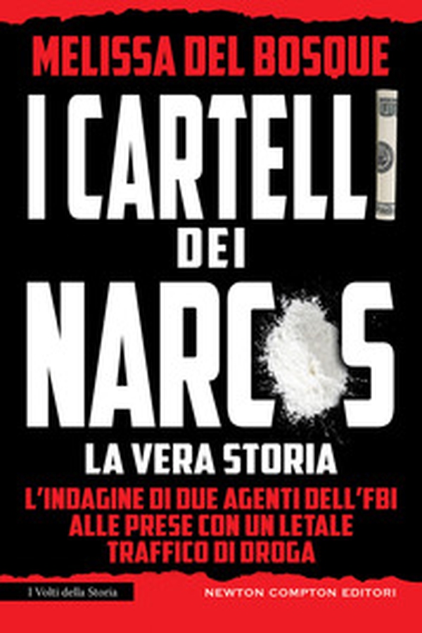 I cartelli dei narcos. La vera storia - Librerie.coop I cartelli dei narcos. La vera storia - Librerie.coop