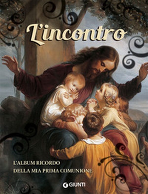 L'incontro. L'album ricordo della mia prima comunione - Librerie.coop L'incontro. L'album ricordo della mia prima comunione - Librerie.coop