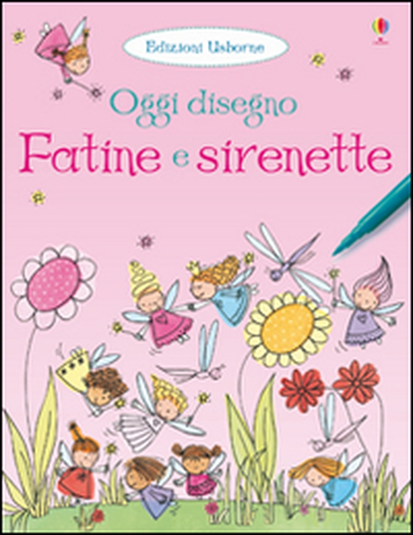 Fatine e sirenette. Oggi disegno - Librerie.coop Fatine e sirenette. Oggi disegno - Librerie.coop