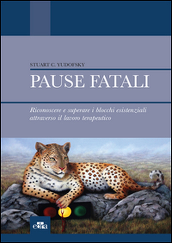 Pause fatali. Riconoscere e superare i blocchi esistenziali attraverso il lavoro terapeutico - Librerie.coop Pause fatali. Riconoscere e superare i blocchi esistenziali attraverso il lavoro terapeutico - Librerie.coop
