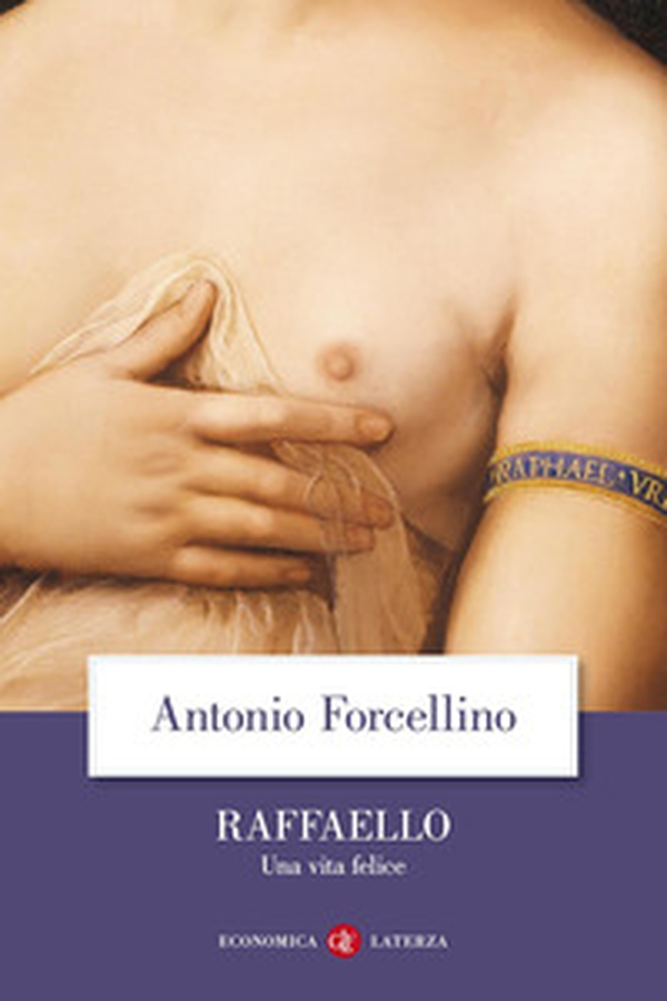 Raffaello. Una vita felice - Librerie.coop Raffaello. Una vita felice - Librerie.coop