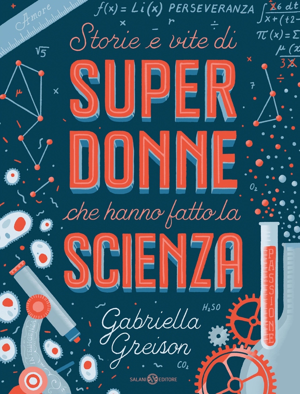 Storie e vite di SUPERDONNE che hanno fatto la SCIENZA - Librerie.coop Storie e vite di SUPERDONNE che hanno fatto la SCIENZA - Librerie.coop