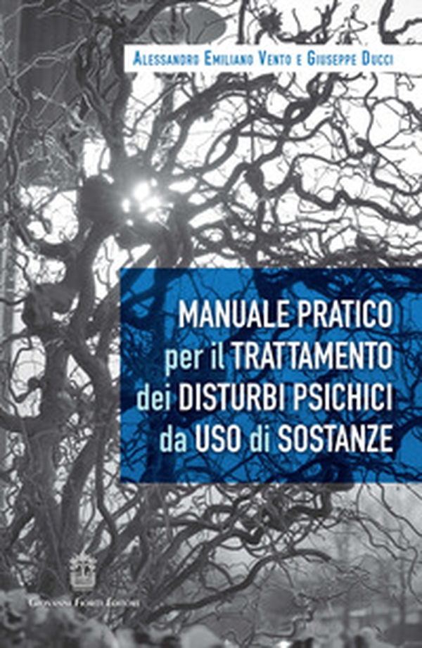 Manuale pratico per il trattamento dei disturbi psichici da uso di sostanze - Librerie.coop Manuale pratico per il trattamento dei disturbi psichici da uso di sostanze - Librerie.coop