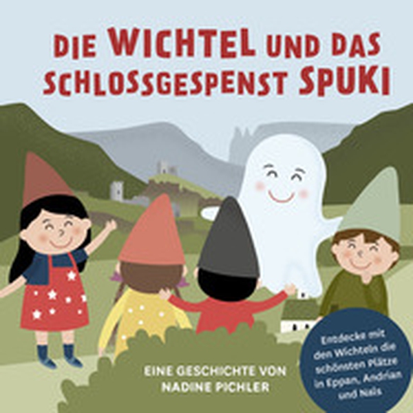 Die Wichtel und das Schlossgespenst Spuki. Entdecke mit den Wichteln die schönsten Plätze in Eppan, Andrian und Nals - Librerie.coop Die Wichtel und das Schlossgespenst Spuki. Entdecke mit den Wichteln die schönsten Plätze in Eppan, Andrian und Nals - Librerie.coop