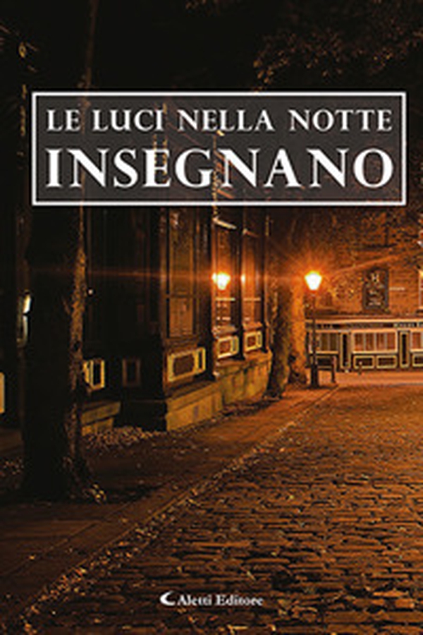Le luci nella notte insegnano - Librerie.coop Le luci nella notte insegnano - Librerie.coop