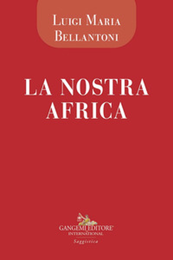 La nostra Africa. Cronache di viaggio di un medico euroafricano - Librerie.coop La nostra Africa. Cronache di viaggio di un medico euroafricano - Librerie.coop