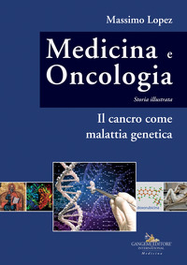 Medicina e oncologia. Storia illustrata - Vol. 10 - Librerie.coop Medicina e oncologia. Storia illustrata - Vol. 10 - Librerie.coop