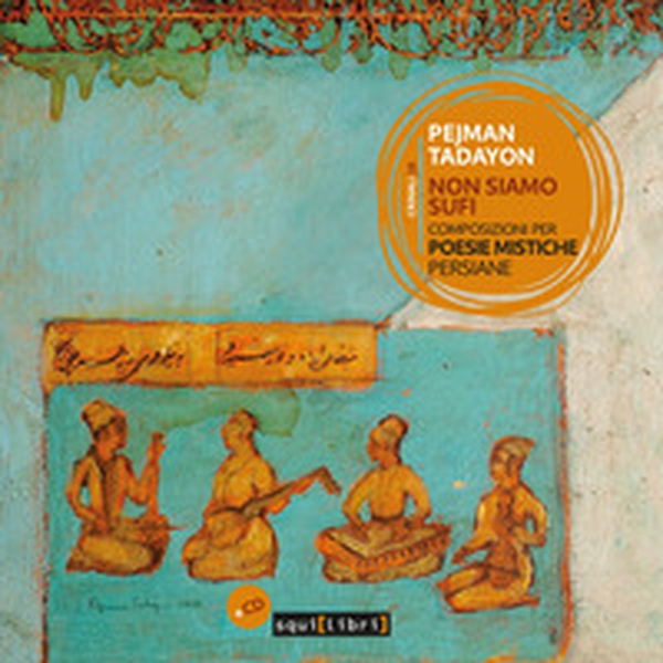 Non siamo sufi. Composizioni per poesie mistiche persiane - Librerie.coop Non siamo sufi. Composizioni per poesie mistiche persiane - Librerie.coop