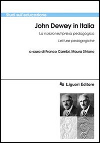John Dewey in italia. La ricezione/ripresa pedagogica. Letture pedagogiche - Librerie.coop