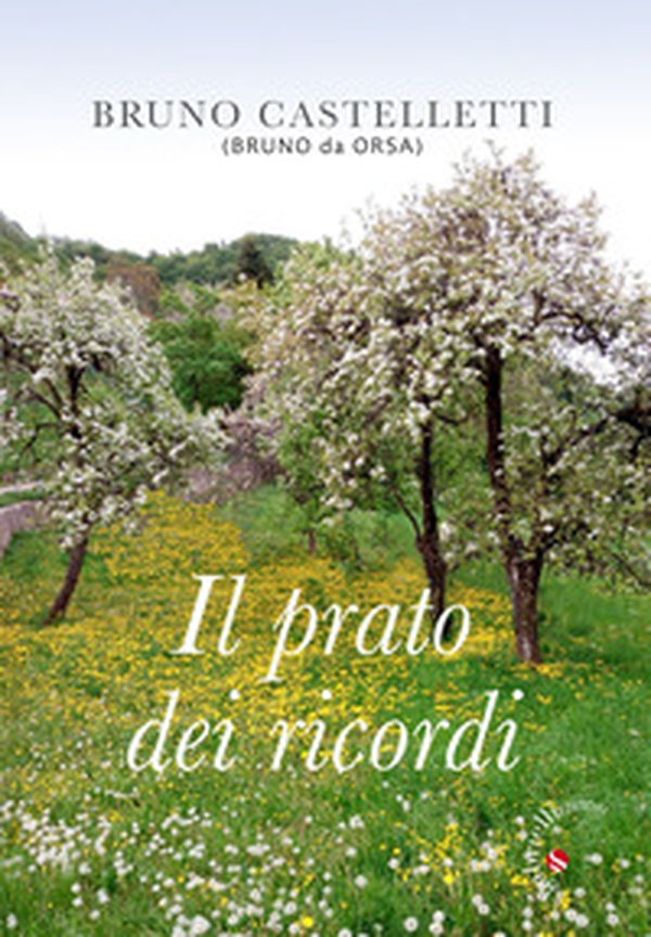 Il prato dei ricordi - Librerie.coop Il prato dei ricordi - Librerie.coop