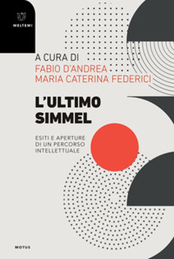 L'ultimo Simmel. Esiti e aperture di un percorso intellettuale - Librerie.coop L'ultimo Simmel. Esiti e aperture di un percorso intellettuale - Librerie.coop