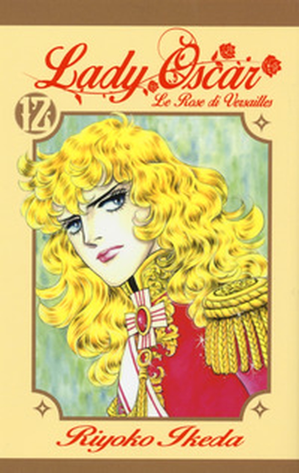 Lady Oscar. Le rose di Versailles - Librerie.coop Lady Oscar. Le rose di Versailles - Librerie.coop