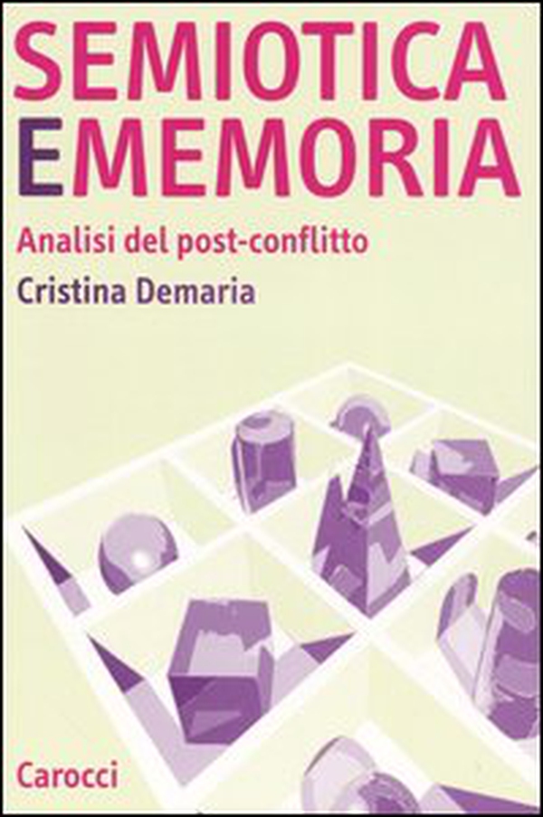 Semiotica e memoria. Analisi del post-conflitto - Librerie.coop Semiotica e memoria. Analisi del post-conflitto - Librerie.coop