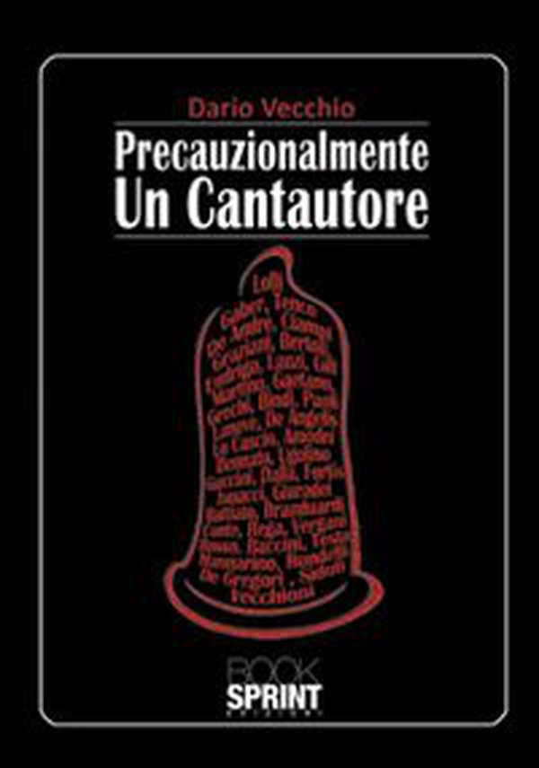 Precauzionalmente un cantautore - Librerie.coop Precauzionalmente un cantautore - Librerie.coop