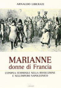 Marianne, donne di Francia. L'Europa femminile nella Rivoluzione e nell'Impero Napoleonico - Librerie.coop