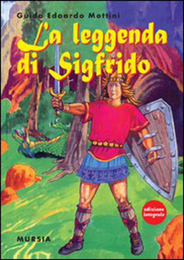 La leggenda di Sigfrido - Librerie.coop La leggenda di Sigfrido - Librerie.coop