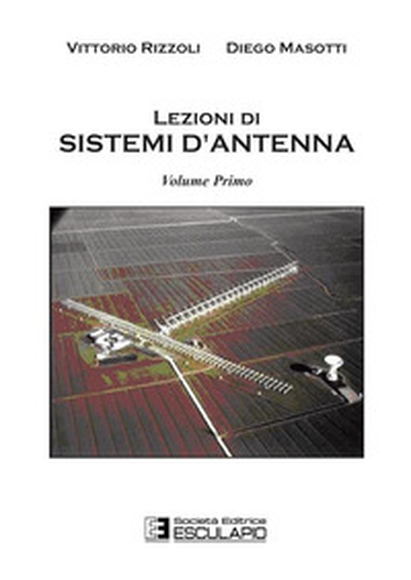 Lezioni di sistemi d'antenna - Vol. 1 - Librerie.coop Lezioni di sistemi d'antenna - Vol. 1 - Librerie.coop