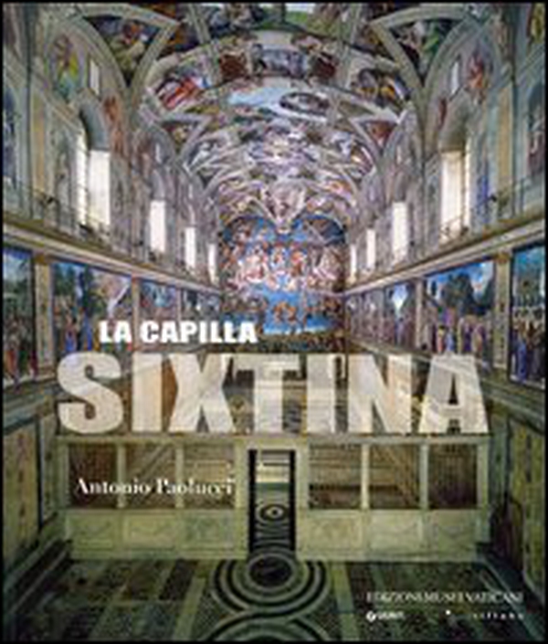 La Capilla Sixtina - Librerie.coop La Capilla Sixtina - Librerie.coop