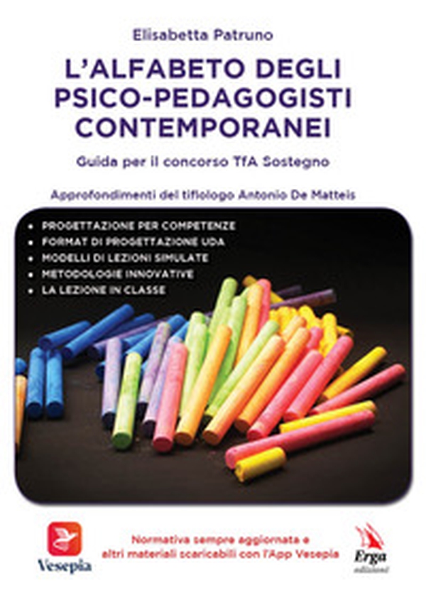 L'alfabeto degli psico-pedagogisti contemporanei. Guida per il concorso TfA Sostegno - Librerie.coop L'alfabeto degli psico-pedagogisti contemporanei. Guida per il concorso TfA Sostegno - Librerie.coop