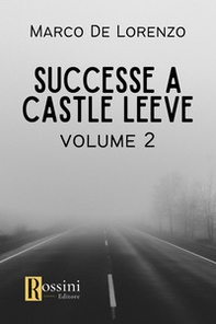 Successe a Castle Leeve - Vol. 2 - Librerie.coop