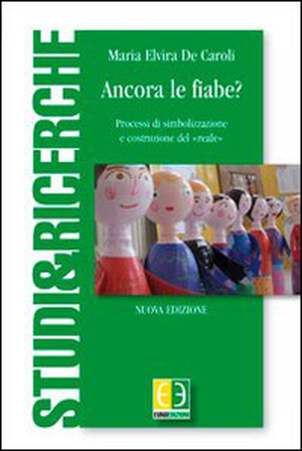Ancora le fiabe? Processi di simbolizzazione e costruzione del «Reale» - Librerie.coop Ancora le fiabe? Processi di simbolizzazione e costruzione del «Reale» - Librerie.coop