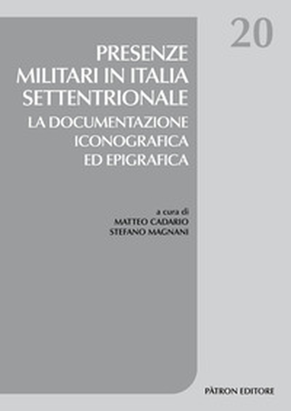 Presenze militari in Italia settentrionale - Librerie.coop Presenze militari in Italia settentrionale - Librerie.coop