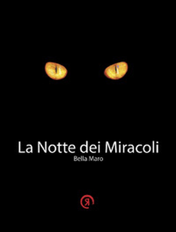 La notte dei miracoli - Librerie.coop La notte dei miracoli - Librerie.coop
