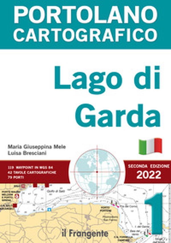 Lago di Garda. Portolano cartografico - Librerie.coop Lago di Garda. Portolano cartografico - Librerie.coop
