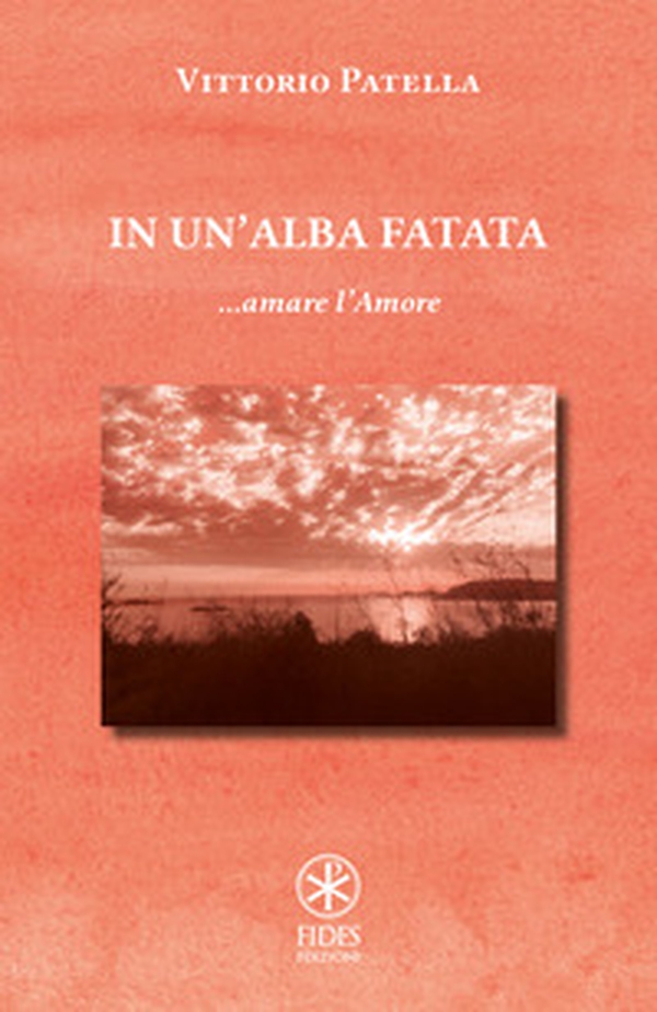 In un'alba fatata... amare l'amore - Librerie.coop In un'alba fatata... amare l'amore - Librerie.coop