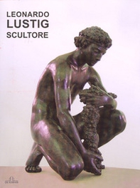 Leonardo Lusting scultore - Librerie.coop