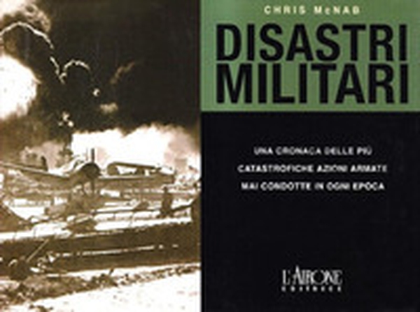 Disastri militari - Librerie.coop Disastri militari - Librerie.coop
