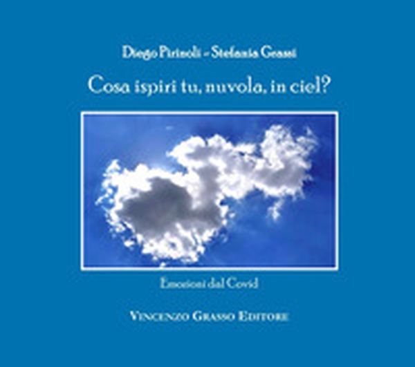 Cosa ispiri tu, nuvola, in ciel? Emozioni dal Covid - Librerie.coop Cosa ispiri tu, nuvola, in ciel? Emozioni dal Covid - Librerie.coop
