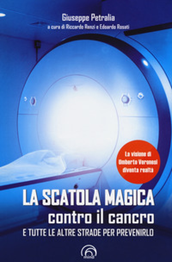 La scatola magica contro il cancro e tutte le altre strade per prevenirlo - Librerie.coop La scatola magica contro il cancro e tutte le altre strade per prevenirlo - Librerie.coop