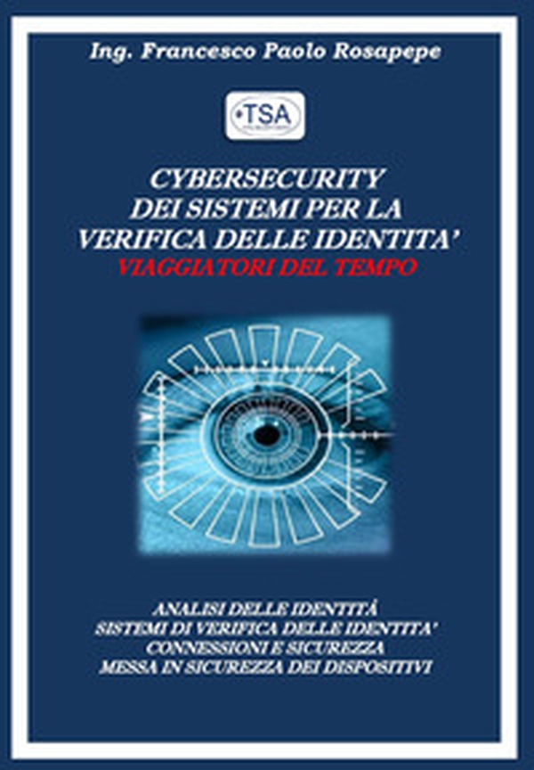 Cyber security dei sistemi per la verifica delle identità - Librerie.coop Cyber security dei sistemi per la verifica delle identità - Librerie.coop