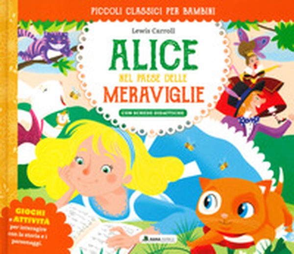 Alice nel paese delle meraviglie. Classici per ragazzi - Librerie.coop Alice nel paese delle meraviglie. Classici per ragazzi - Librerie.coop