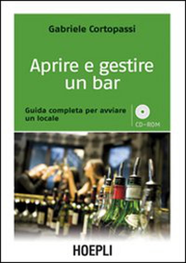 Aprire e gestire un bar - Librerie.coop Aprire e gestire un bar - Librerie.coop