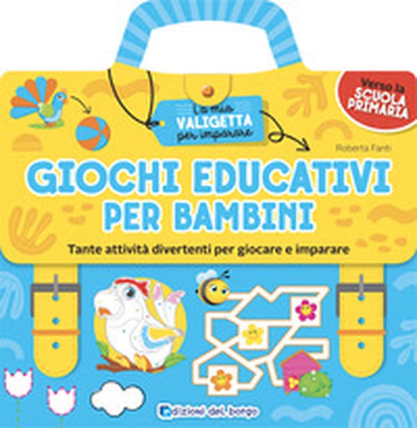 Giochi educativi per bambini. Tante attività divertenti per giocare e imparare. La mia valigetta per imparare - Librerie.coop Giochi educativi per bambini. Tante attività divertenti per giocare e imparare. La mia valigetta per imparare - Librerie.coop