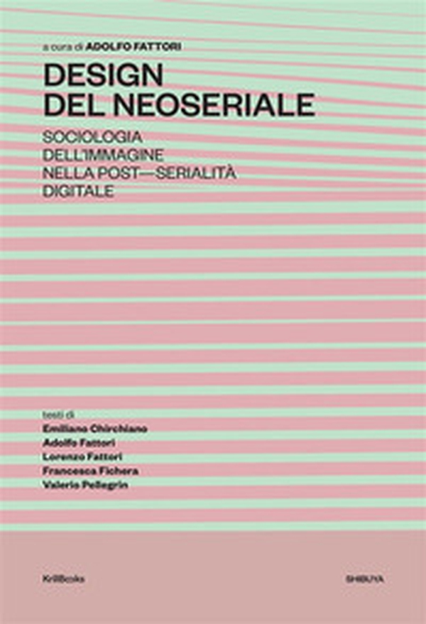 Design del neoseriale. Sociologia dell'immagine nella post-serialità digitale - Librerie.coop Design del neoseriale. Sociologia dell'immagine nella post-serialità digitale - Librerie.coop