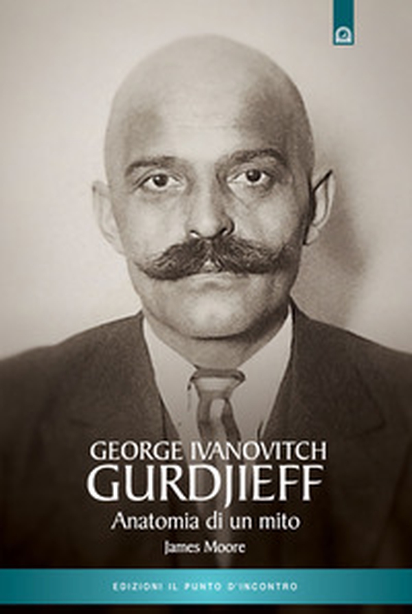Gurdjieff. Anatomia di un mito - Librerie.coop Gurdjieff. Anatomia di un mito - Librerie.coop