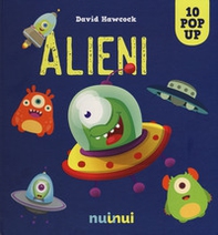Alieni. Libro pop-up - Librerie.coop