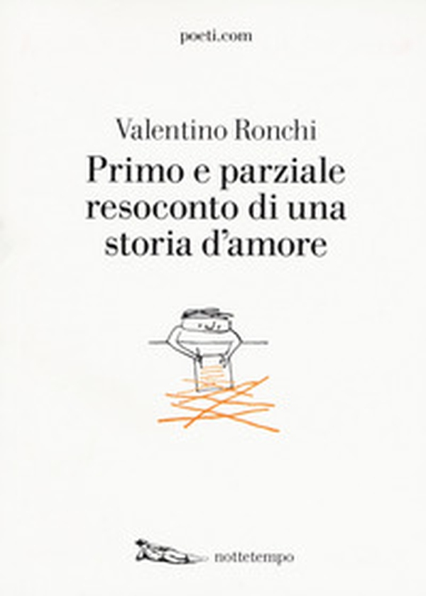 Primo e parziale resoconto di una storia d'amore - Librerie.coop Primo e parziale resoconto di una storia d'amore - Librerie.coop