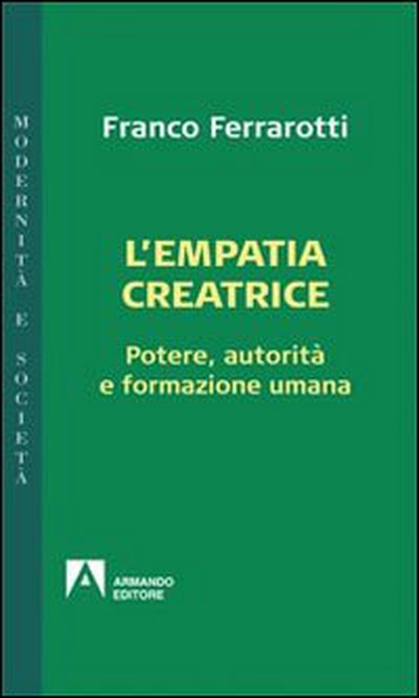 L'empatia creatrice. Potere, autorità e formazione umana - Librerie.coop L'empatia creatrice. Potere, autorità e formazione umana - Librerie.coop