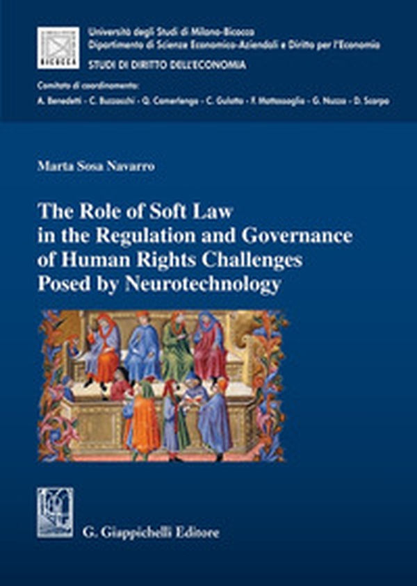 The role of soft law in the regulation and governance of human rights challenges posed by neurotechnology - Librerie.coop The role of soft law in the regulation and governance of human rights challenges posed by neurotechnology - Librerie.coop
