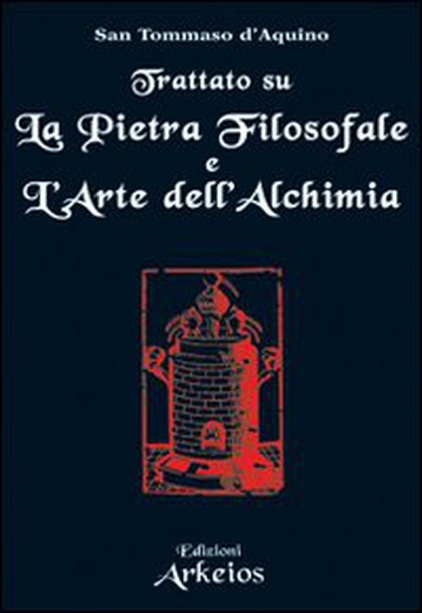 Trattato su La pietra filosofale e L'arte dell'alchimia - Librerie.coop Trattato su La pietra filosofale e L'arte dell'alchimia - Librerie.coop