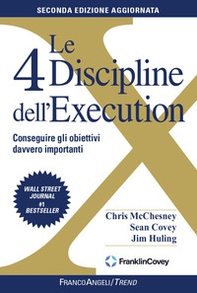 Le 4 discipline dell'Execution. Conseguire gli obiettivi davvero importanti - Librerie.coop