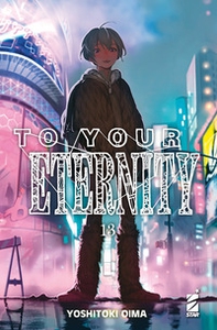 To your eternity - Vol. 13 - Librerie.coop