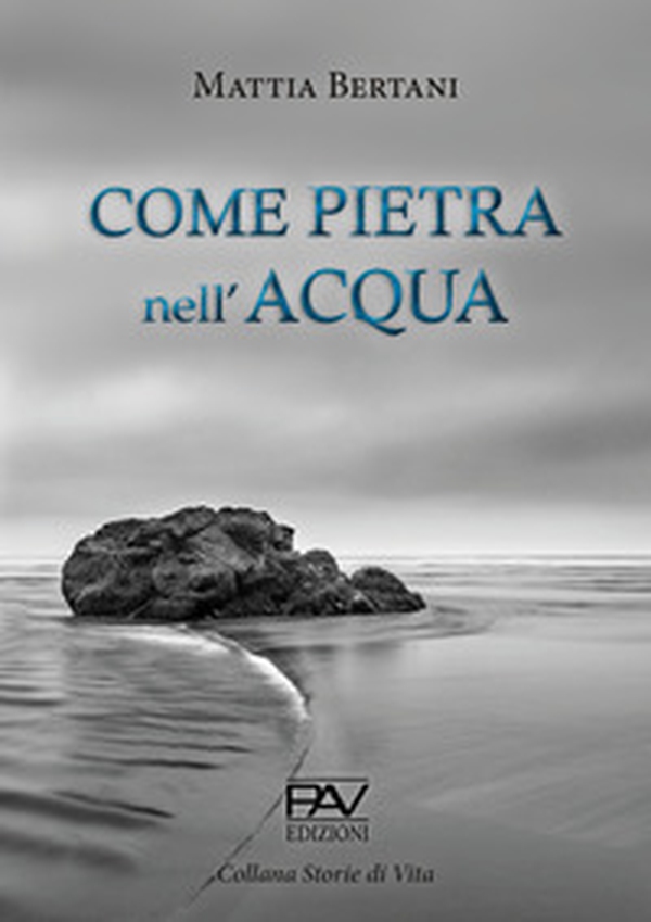 Come pietra nell'acqua - Librerie.coop Come pietra nell'acqua - Librerie.coop